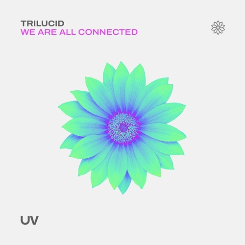 Trilucid - We Are All Connected [FSOEUV213]